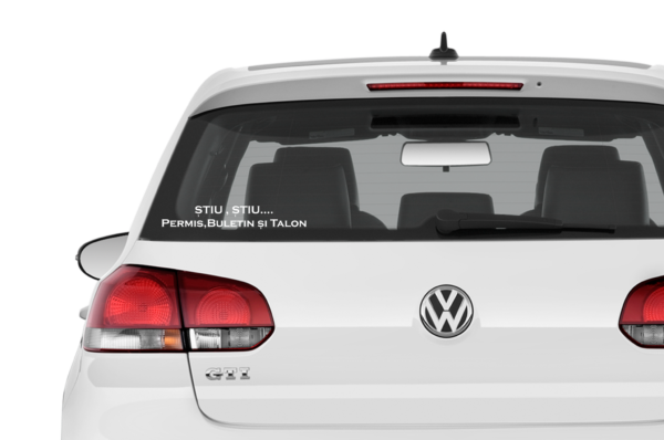 Sticker Auto „Știu, Știu, Permis, Buletin și Talon”
