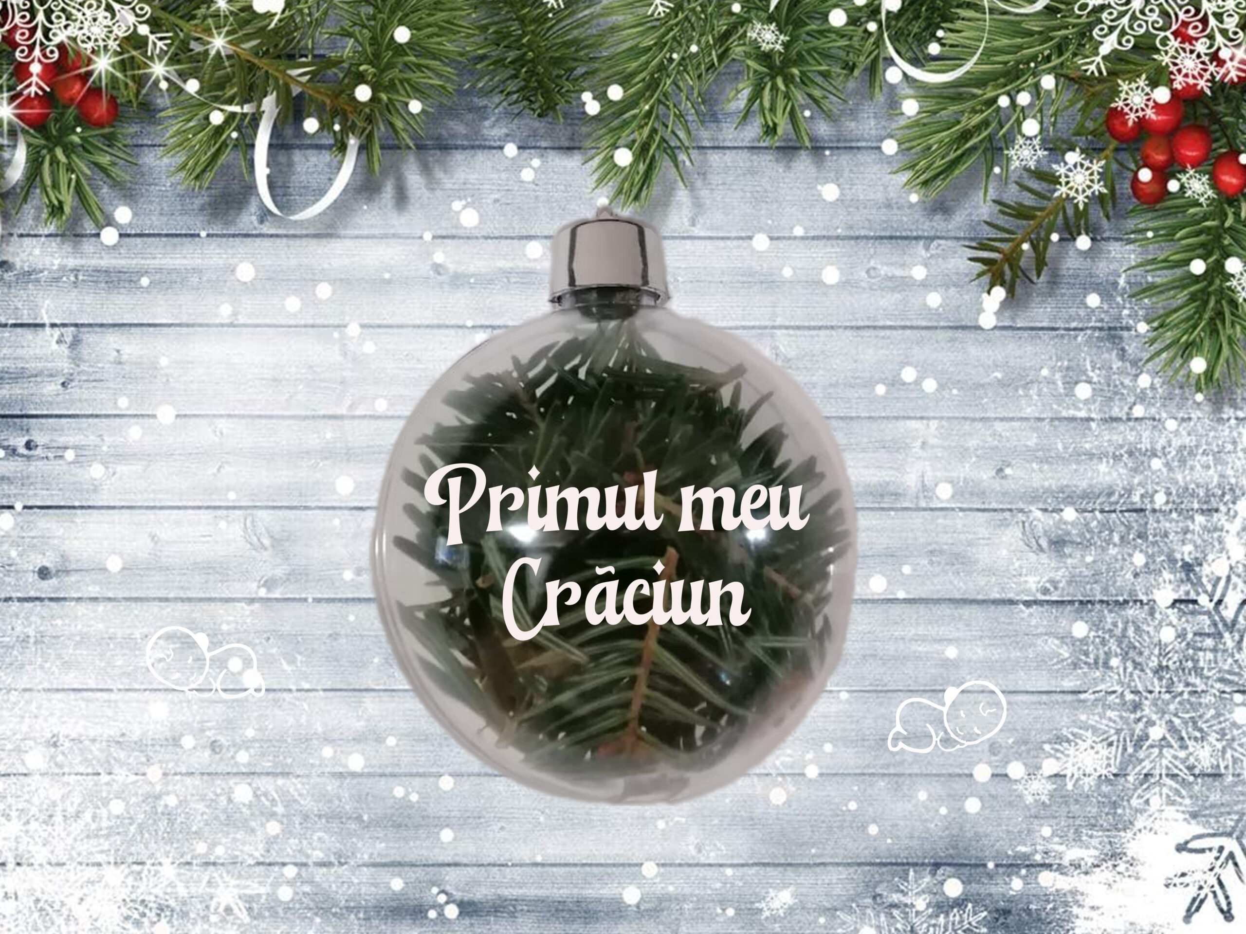 Glob Craciun personalizat cu ,,Primul meu Craciun si Nume,,